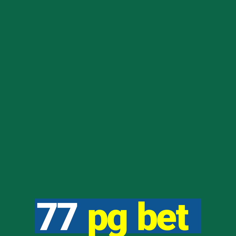 77 pg bet